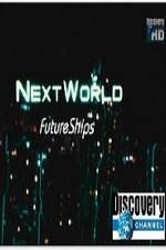 Watch Discovery Channel Next World Future Ships Fmovies