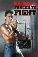 Watch Bloodfist III: Forced to Fight Fmovies