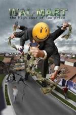 Watch Wal-Mart: The High Cost of Low Price Fmovies
