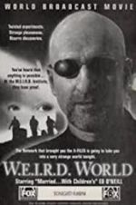 Watch W.E.I.R.D. World Fmovies