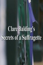 Watch Clare Balding\'s Secrets of a Suffragette Fmovies