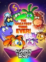 Watch A Garden Cartoon Movie: The Greatest Thing Ever! Fmovies