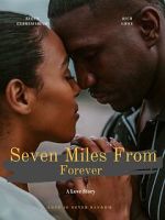 Watch Seven Miles from Forever Fmovies