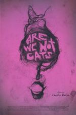 Watch Are We Not Cats Fmovies