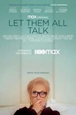 Watch Let Them All Talk Fmovies
