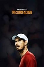 Watch Andy Murray: Resurfacing Fmovies