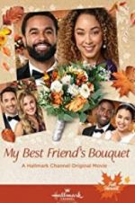 Watch My Best Friend\'s Bouquet Fmovies