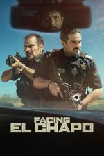 Watch Facing El Chapo Fmovies