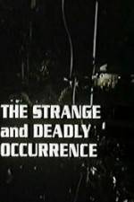 Watch The Strange and Deadly Occurrence Fmovies
