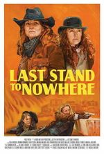 Watch Last Stand to Nowhere Fmovies