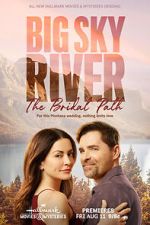 Watch Big Sky River: The Bridal Path Fmovies