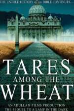Watch Tares Among the Wheat: Sequel to a Lamp in the Dark Fmovies