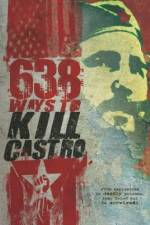 Watch 638 Ways to Kill Castro Fmovies