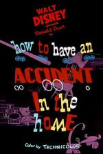 Watch How to Have an Accident in the Home Fmovies