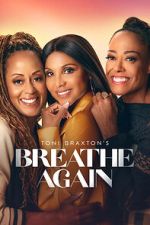 Watch Toni Braxton’s Breathe Again Fmovies