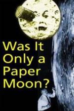 Watch Was it Only a Paper Moon? Fmovies