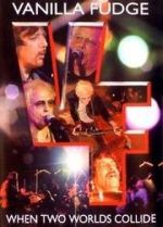 Watch Vanilla Fudge: Two Worlds Collide Fmovies