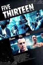 Watch Five Thirteen Fmovies
