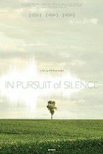 Watch In Pursuit of Silence Fmovies