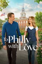 Watch To Philly with Love Fmovies