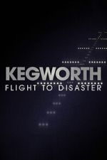 Watch Kegworth: Flight to Disaster Fmovies