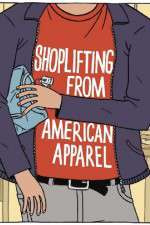 Watch Shoplifting from American Apparel Fmovies