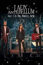 Watch Lady Antebellum Live: On This Winter's Night (2013) Fmovies