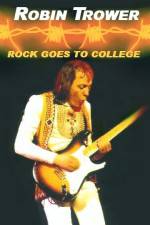 Watch Robin Trower Live Rock Goes To College Fmovies