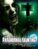 Watch Paranormal Haunting: The Curse of the Blue Moon Inn Fmovies