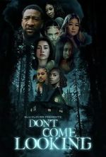 Watch Don\'t Come Looking Fmovies