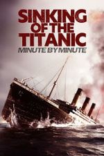 Watch Sinking of the Titanic: Minute by Minute Fmovies
