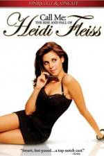 Watch Call Me: The Rise and Fall of Heidi Fleiss Fmovies