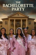 Watch The Bachelorette Party Fmovies