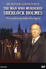 Watch The Man Who Murdered Sherlock Holmes Fmovies