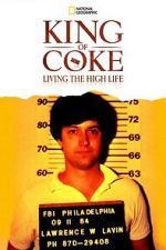 Watch King Of Coke: Living The High Life Fmovies