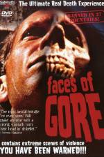 Watch Faces of Gore Fmovies