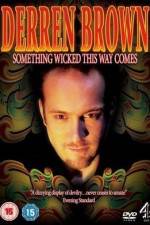 Watch Derren Brown Something Wicked This Way Comes Fmovies