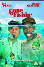 Watch Gone Fishin' Fmovies