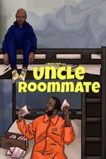 Watch Uncle Roommate Fmovies