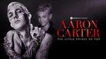 Watch Aaron Carter: The Little Prince of Pop Fmovies
