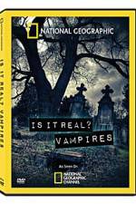 Watch National Geographic: Is It Real? Vampires Fmovies