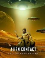 Watch Alien Contact: Ancient Gods of Man Fmovies
