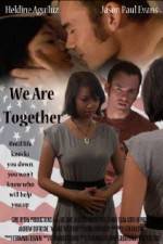 Watch We Are Together Fmovies