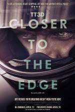 Watch TT3D Closer to the Edge Fmovies