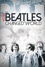 Watch How the Beatles Changed the World Fmovies