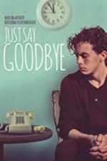 Watch Just Say Goodbye Fmovies