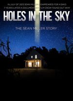 Watch Holes in the Sky: The Sean Miller Story Fmovies