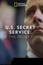 Watch United States Secret Service: On the Front Line Fmovies