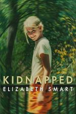 Watch Kidnapped: Elizabeth Smart Fmovies