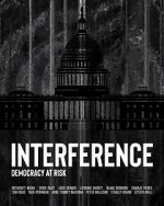 Watch Interference: Democracy at Risk Fmovies
